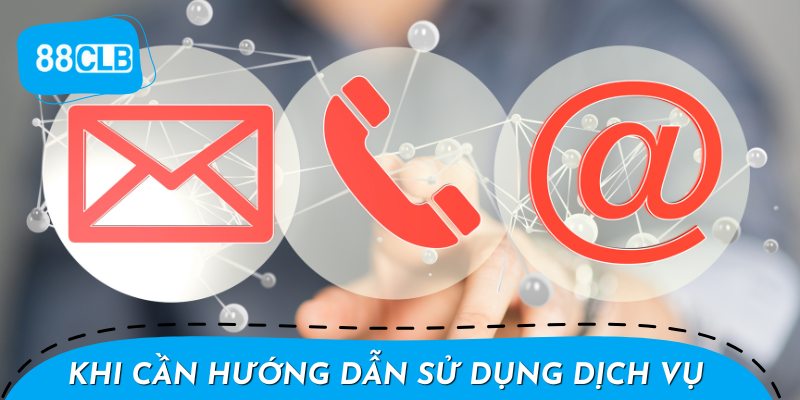 Liên hệ nhờ nhân viên hướng dẫn sử dụng dịch vụ